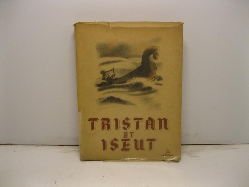 Tristan et Iseut. Adaptation de Genevieve Nanteuil. Dix hors-texte en coleurs de J. Camus